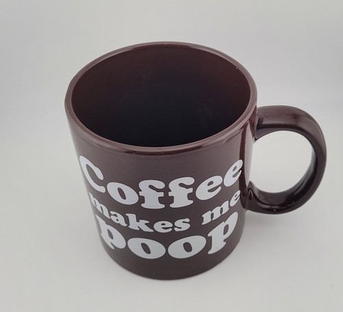 COFFEE MUG "Coffee Makes Me Poop" Brown Giant Mug Large 22oz. Cup Funny - Picture 3 of 8