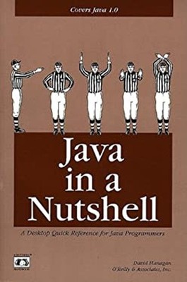 Java in a Nutshell : A Desktop Quick Reference for Java Programme