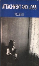ATTACHMENT AND LOSS (ALFRED P. SLOAN FOUNDATION SERIES) By John Bowlby EXCELLENT