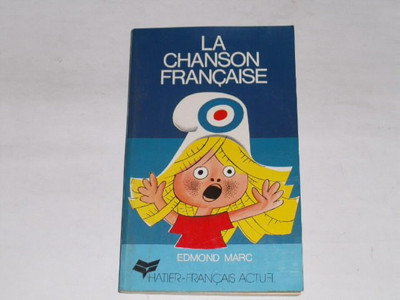 1551222 Marc, Edmond:La chanson francaise. Francais actuel societe