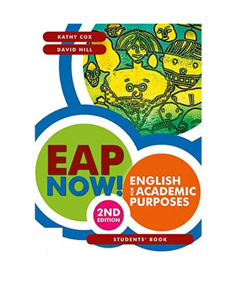 EAP Now! English for academic purposes students book, Kathy Cox, David Hill