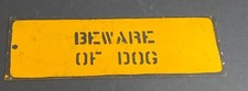Beware Of The Dog Sign Sheet metal stenciled vintage Yellow black