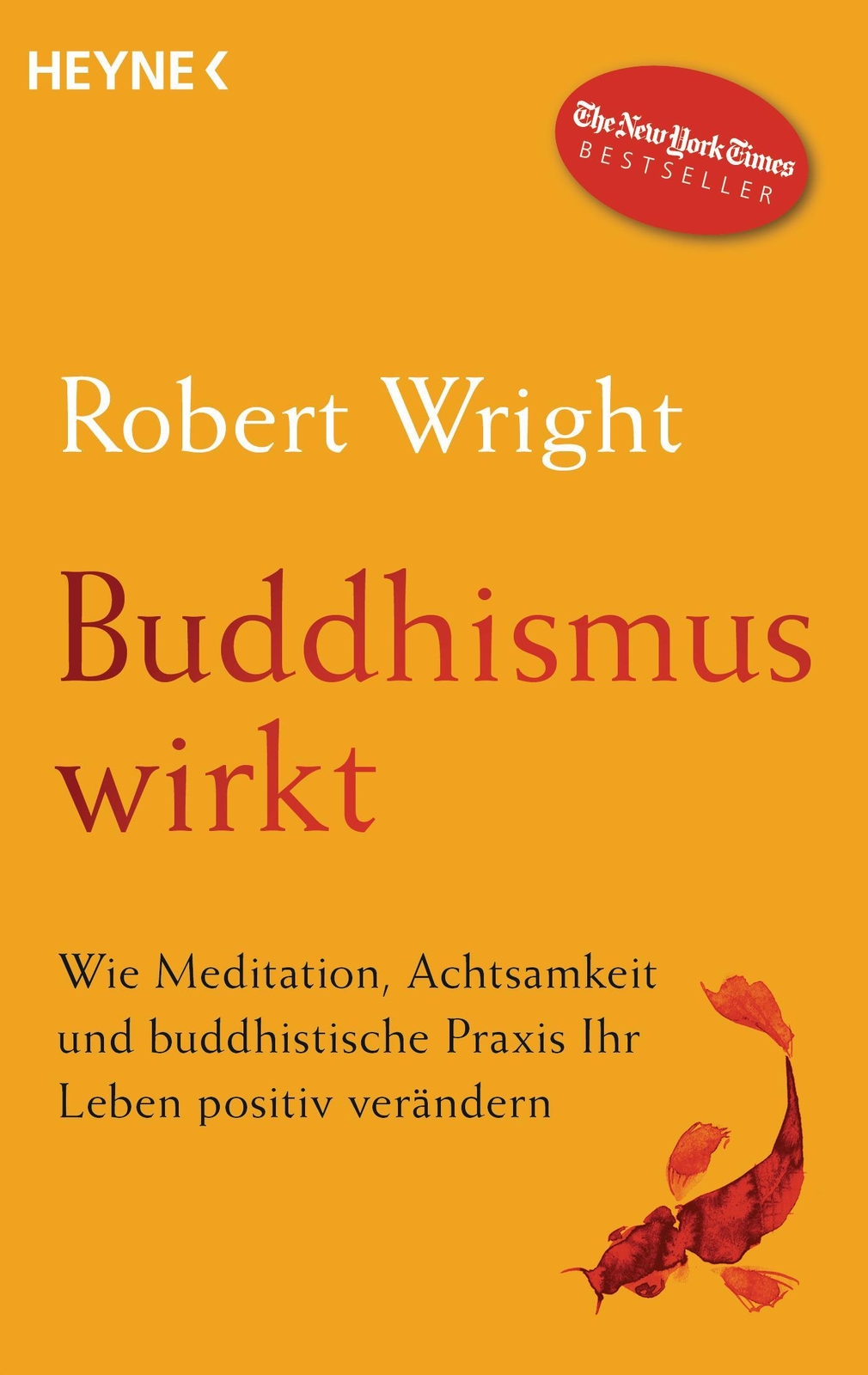 Thumbnail - Buddhismus Wirkt Robert Wright Taschenbuch 416 S. Deutsch 2021 Heyne