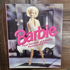 Barbie : Four Decades of Fashion, Fantasy, and Fun by Marco Tosa