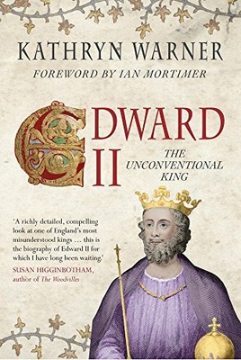 Edward II: The Unconventional King by Warner, Kathryn 1445650541 FREE Shipping
