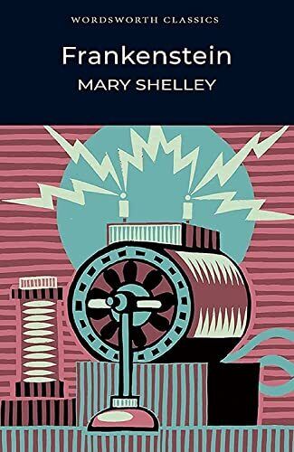 Frankenstein: Oder der moderne Prometheus (Wordsworth Classics) - Mary Wollstonecr - Bild 1 von 1