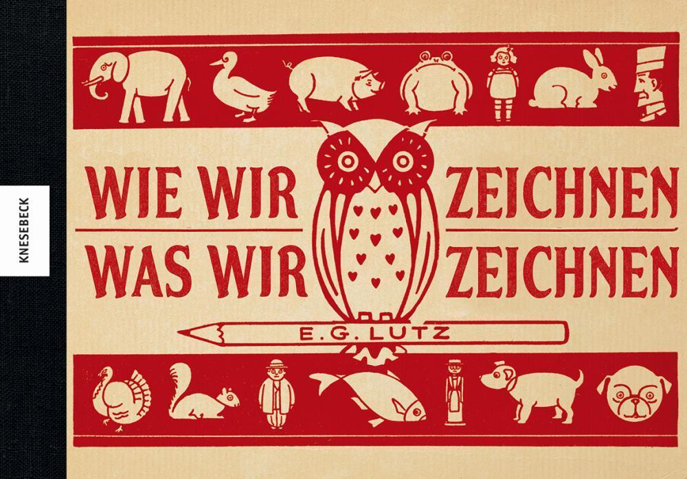 Thumbnail - Wie Wir Zeichnen, Was Wir Zeichnen E. G. Lutz