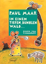 In einem tiefen, dunklen Wald... : Maar, Paul: