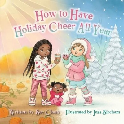 Bec Claus How to Have Holiday Cheer All Year (Taschenbuch) (US IMPORT)