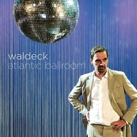 Waldeck: Waldeck - Atlantic Ballroom - Hoanzl Vertriebsges.M.B.H. - (Cd / A)