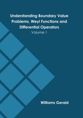 Understanding Boundary Value Problems, Weyl Functions And Differential Oper...