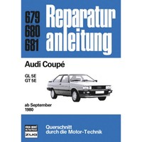 Audi Coupe B2 GL 5E/GT 5E Typ 81 Baujahre Ab September 1980 Werkstatthandbuch