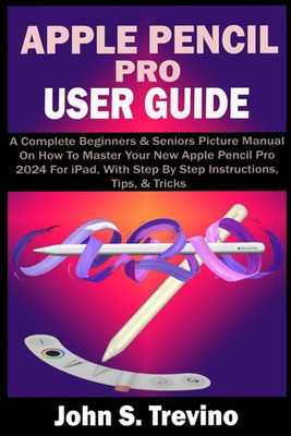 #ad APPLE PENCIL PRO USER GUIDE: A Complete Beginners amp; Seniors Picture Manual O... $10.29