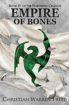 Empire of Bones von Christian Warren Freed - neues Exemplar - 9781736804445