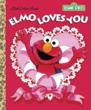Elmo Loves You (Sesame Street) (Little Golden Book) - Hardcover - VERY GOOD