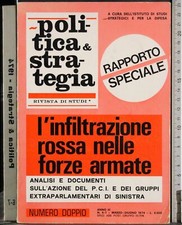 POLITICA & STRATEGIA. L'INFILTRAZIONE ROSSA NELLE FORZE ARMATE. AA.VV. ROMANA.