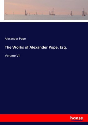 Alexander Pope | The Works of Alexander Pope, Esq. | Taschenbuch | Englisch
