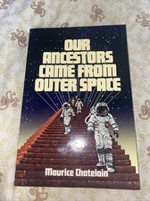 OUR ANCESTORS CAME FROM OUTER SPACE By Maurice Chatelain **BRAND NEW**