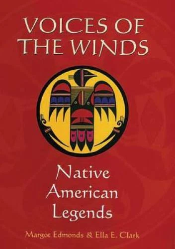 Voices of the Winds: Native American Legends - Hardcover - GOOD