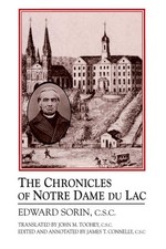 The Chronicles of Notre Dame Du Lac by Edward Sorin (English) Paperback Book