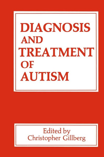 C. Gillberg | Diagnosis And Treatment Of Autism | Taschenbuch | Englisch (2013)-image