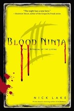 Blood Ninja III: The Betrayal of the Living by Lake