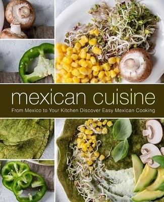 Booksumo Press Mexican Cuisine (Taschenbuch)