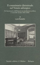 Il Commissario Distrettuale Nel Veneto Asburgico. Un Funzionario Imperiale...