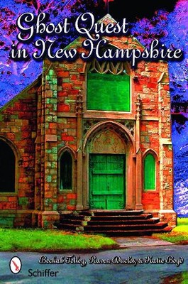 Katie Boyd Beckah Tolley Raven Duclos Ghost Quest in New Hampshire (Paperback)