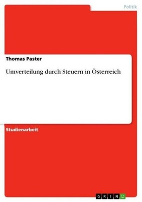 Umverteilung durch Steuern in Österreich Thomas Paster