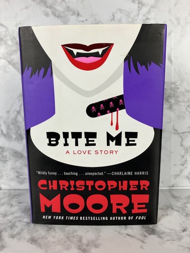 Bite Me A Love Story by Christopher Moore 2010, Hardcover Book Vampire