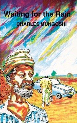 Waiting for the Rain Charles Mungoshi Taschenbuch Kartoniert / Broschiert 2000