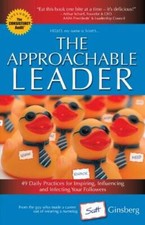 The Approachable Leader: 49 Daily Practices for Inspiring, Influencing an - GOOD