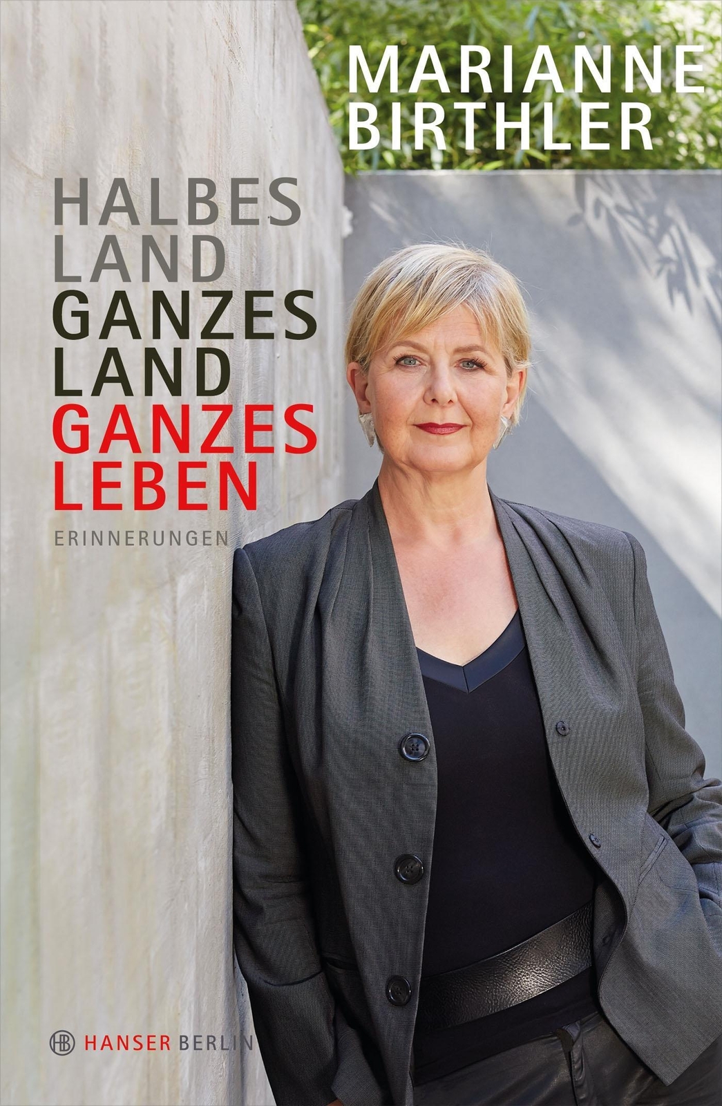 Thumbnail - Halbes Land. Ganzes Land. Ganzes Leben | Marianne Birthler | Buch |