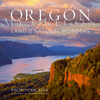 Oregon, My Oregon: Land Of Natural Wonders
