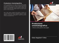 CéSar Augusto P. Silva | Produzione Cinematografica | Taschenbuch | Italienisch