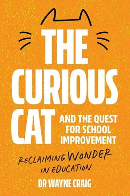 The Curious Cat and the Quest for School Improvement Wayne Craig Taschenbuch