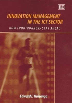 Innovation Management in the Ict Sector : How the Frontrunners St