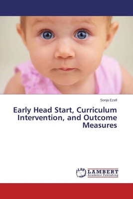Sonja Ezell | Early Head Start, Curriculum Intervention, and Outcome Measures