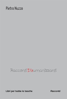 Racconti disumanizzanti (Libri per tutte le tasche)