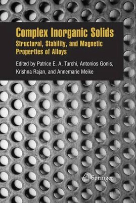 Complex Inorganic Solids: Structural, Stability, and Magnetic Properties of Allo