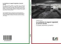 Maddalena Genco | La Resilienza In Ragazzi Segnalati Ai Servizi Sociali | Buch