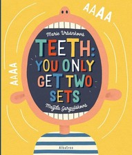 Teeth You Only Get Two Sets