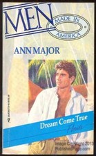 Dream Come True (Men Made in America: - Paperback, by Ann Major - Very Good