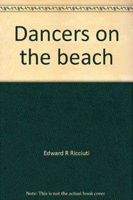DANCERS ON THE BEACH;: THE STORY OF THE GRUNION, By Edward R Ricciuti