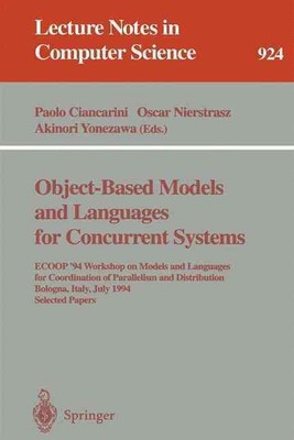 Object-Based Models and Languages for Concurrent Systems: ECOOP '94 Workshop on 