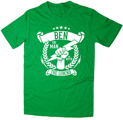 Ben - The Man, The Myth, The Legend T-Shirt - Christmas gift idea - 6 colours