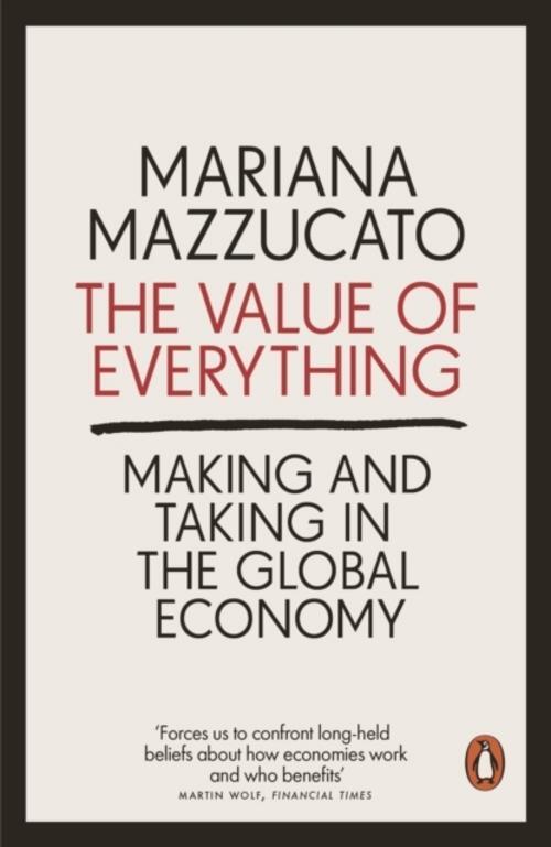 Thumbnail - The Value Of Everything Mariana Mazzucato 9780141980768