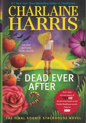 Dead Ever After (Sookie Stackhouse ..., Harris, Charlai