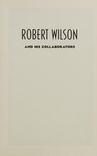 Robert Wilson and His Collaborators Paperback Laurence Shyer